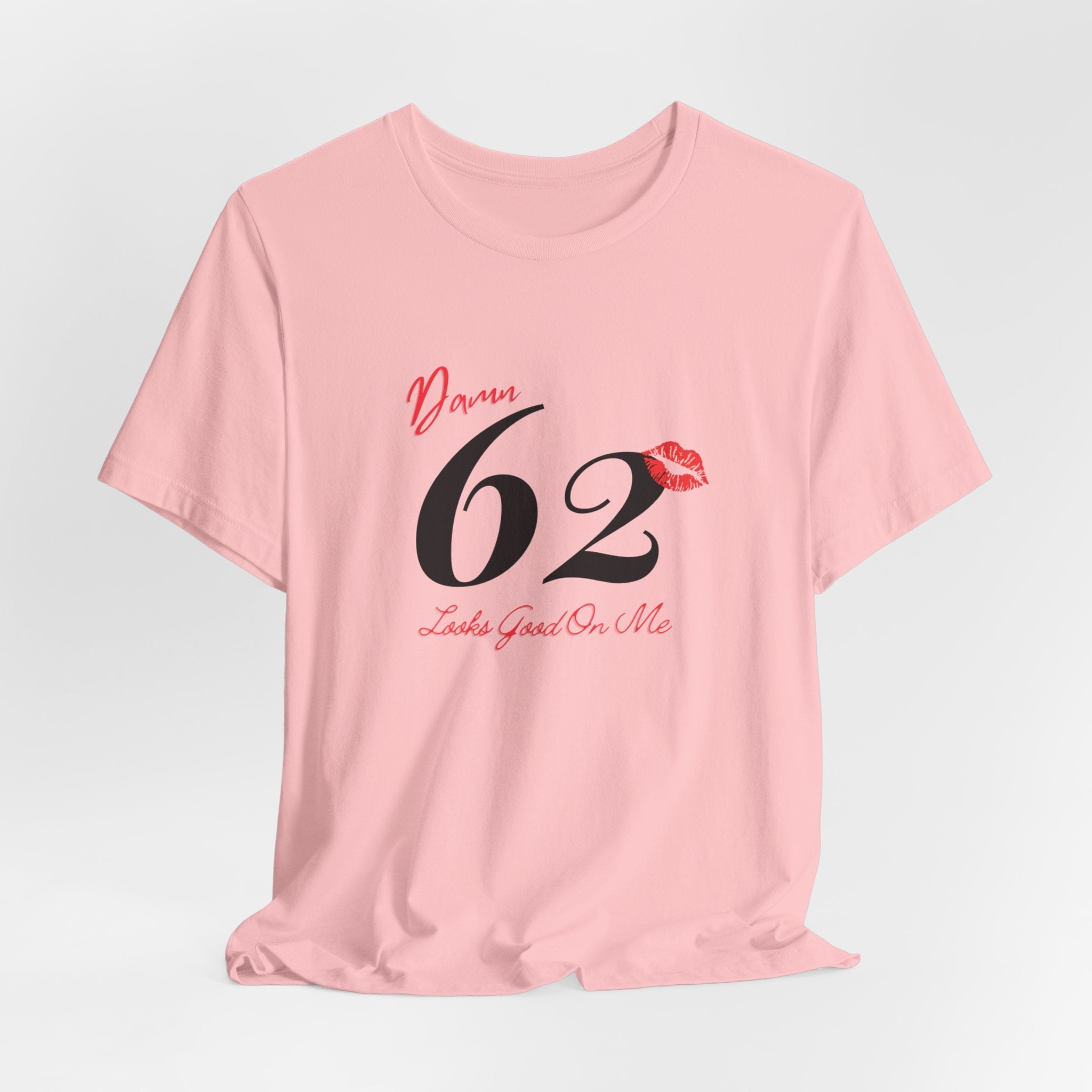 62 Looks Good on Me
